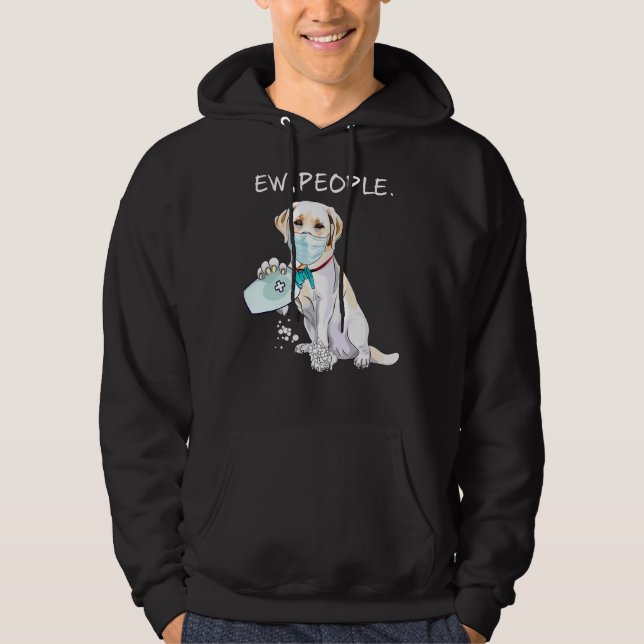 Labrador Retriever Ew People Dog      Hoodie (Front)
