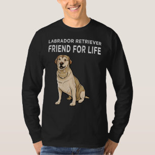 Labrador Retriever Friend For Life Dog Friendship T-Shirt