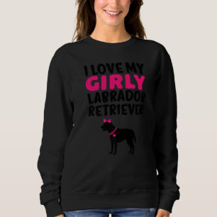 Labrador Retriever  Girl Girly Dog Gender Reveal C Sweatshirt