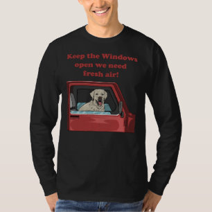 Labrador Retriever In A Truck Keep The Windows Ope T-Shirt
