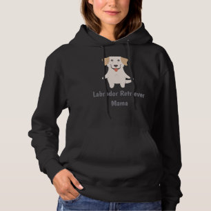 Labrador Retriever Mama Cute Labrador Idea Hoodie
