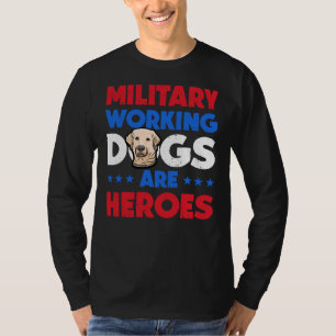 Labrador Retriever Military Working Dog Heroes T-Shirt