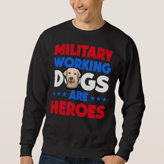 Labrador Retriever Military Working Sweatshirt (Front)