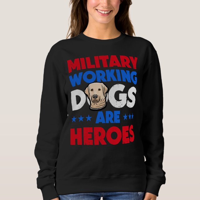 Labrador Retriever Military Working Sweatshirt (Front)