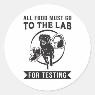 Labrador The Lab For Testing Retriever Dog Funny Classic Round Sticker