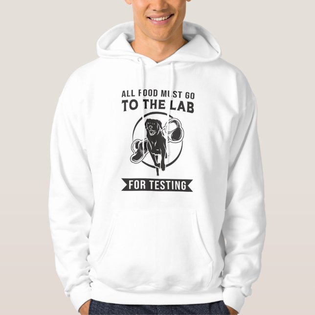 Labrador The Lab For Testing Retriever Dog Funny Hoodie (Front)
