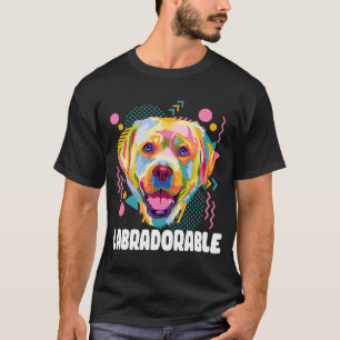 Labradorable  Labrador Retriever Humour Lab Animal T-Shirt