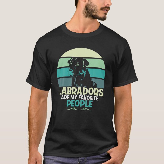 Labradors Are My Favourite People T-Shirt (Front)