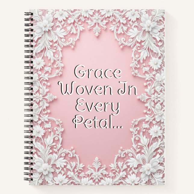 Lace Petals in Bloom Notebook (Front)