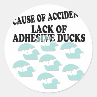 Lack of Adhesive Ducks Humour Classic Round Sticker