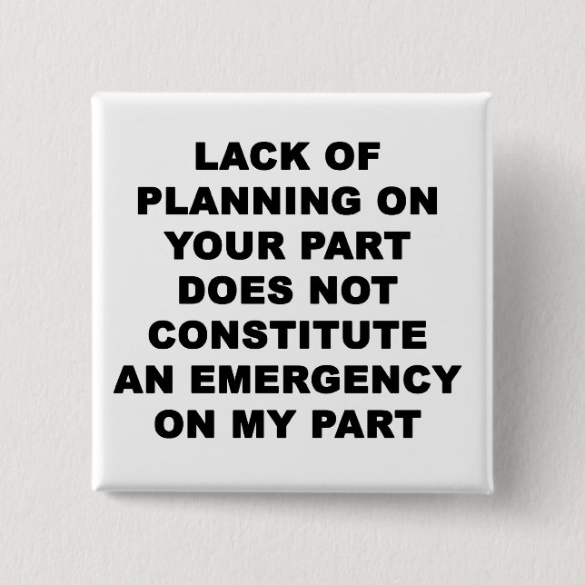 Lack of Planning 15 Cm Square Badge (Front)