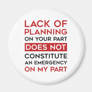 Lack Of Planning Magnet