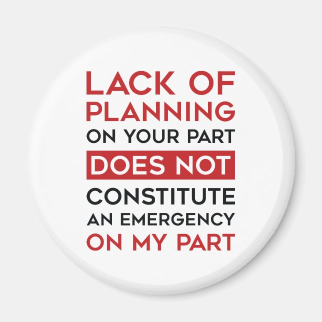 Lack Of Planning Magnet (Front)