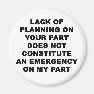 Lack of Planning Magnet