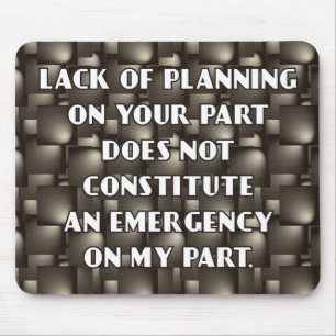 Lack Of Planning Mousepad