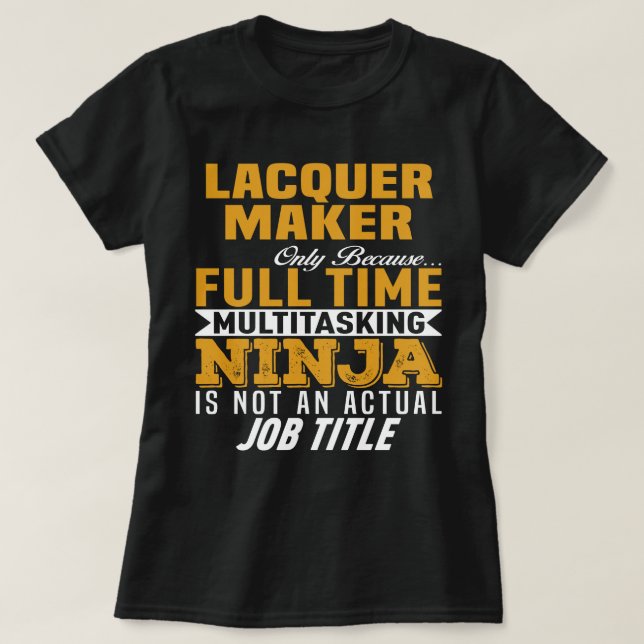 Lacquer Maker T-Shirt (Design Front)