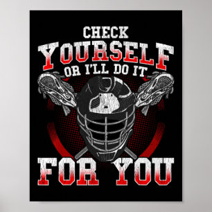 Lacrosse Check Yourself Or I'll Do It For You Lax  Poster
