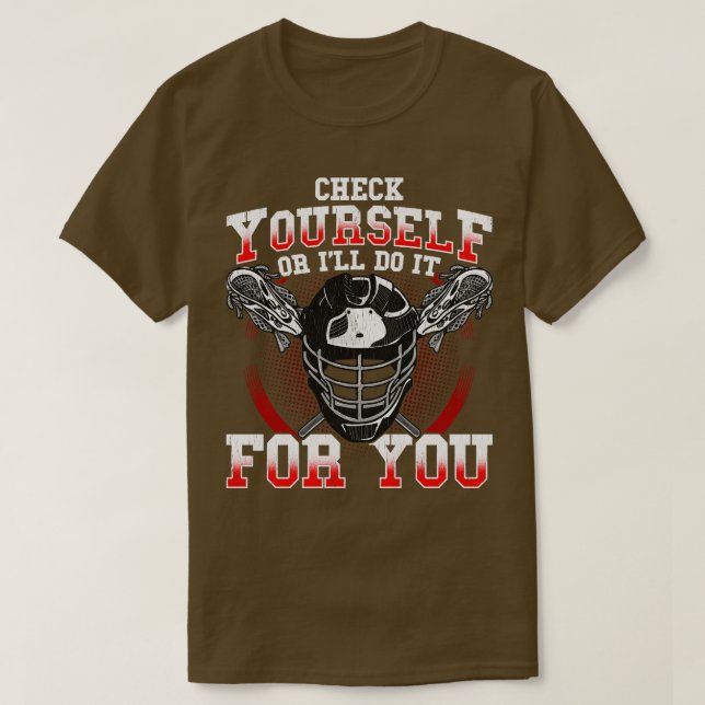 Lacrosse Check YoursOr Ill Do It For You LAX Playe T-Shirt (Design Front)
