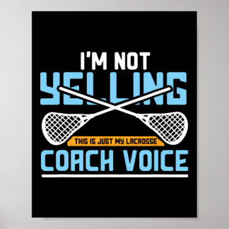 Lacrosse Coach Gift Lax Sticks Funny Coach Voice  Poster