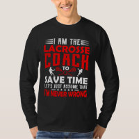 Lacrosse Coach  Men Women Coaching Motivation Teac