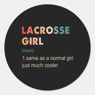 Lacrosse Girl Definition Funny Lacrosse Lover Gift Classic Round Sticker
