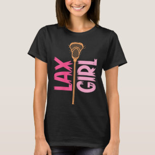 Lacrosse Girl Stick Lax Girl Player Goalie Women T-Shirt