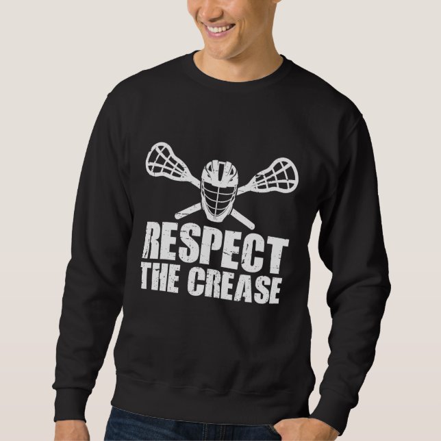 Lacrosse Goalie Lax Goalkeeper  Lacrosse Player 3 Sweatshirt (Front)