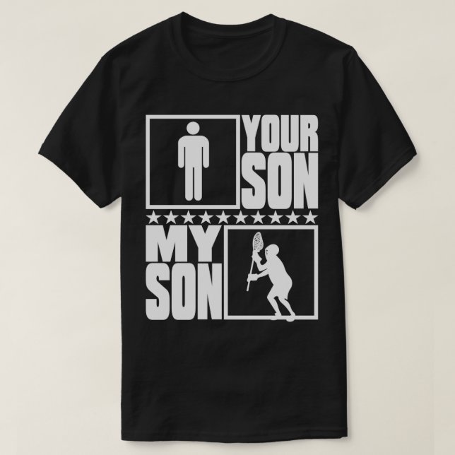 Lacrosse Goalie Mom or Dad Gift My Son vs Your Son T-Shirt (Design Front)