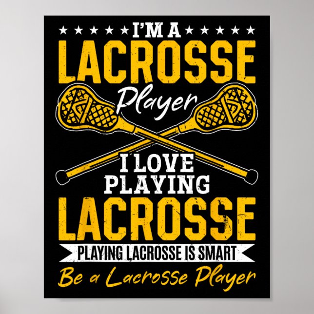 Lacrosse - I'm A Lacrosse Player I Love Playing La Poster (Front)
