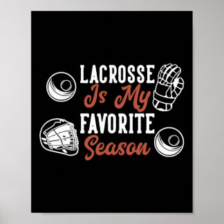 Lacrosse Is My Favourite Season  Poster