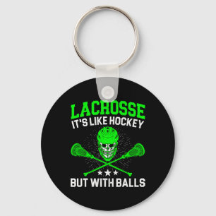 Lacrosse It's Like Hockey But With Ball Stick Spor Key Ring