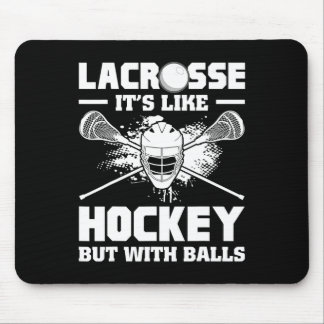 Lacrosse It's Like Hockey But With Funny Player  Mouse Pad