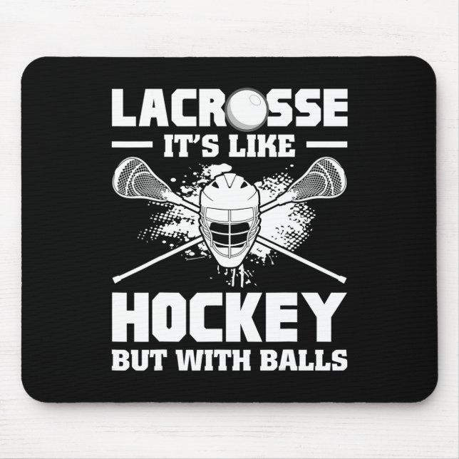 Lacrosse It's Like Hockey But With Funny Player  Mouse Pad (Front)