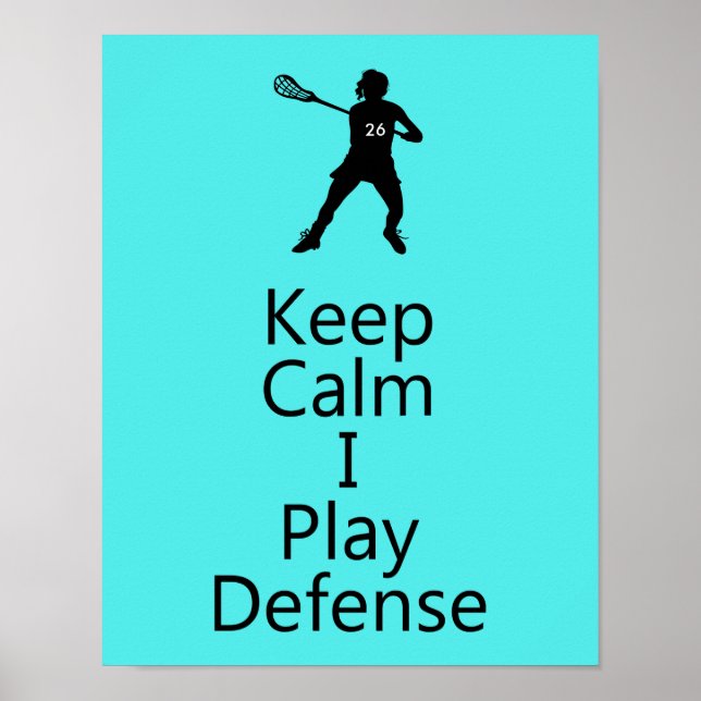 Lacrosse Keep Calm I Play Defence Customisable Poster (Front)