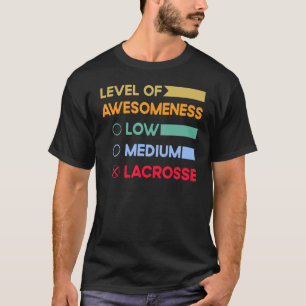 Lacrosse Lax Lacrosse Player Funny Quote T-Shirt