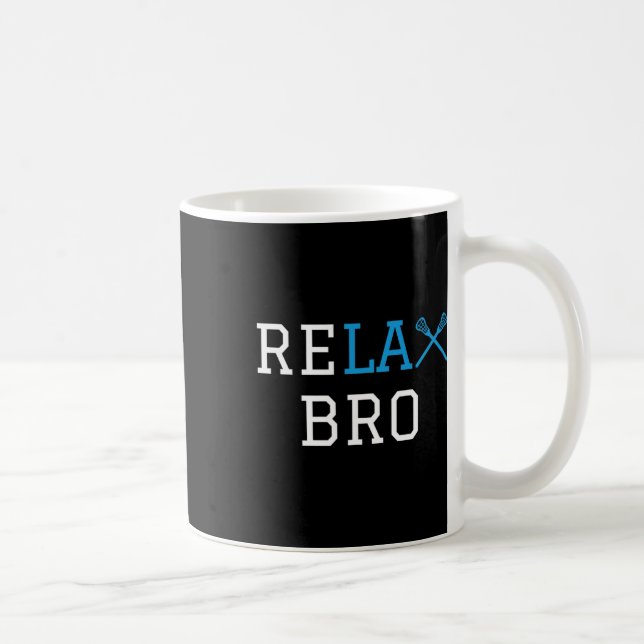 Lacrosse - Lax - Relax Bro  Coffee Mug (Right)