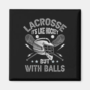 Lacrosse Like Hockey But With Ball Player Team Tra Magnet