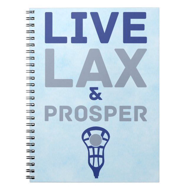 Lacrosse Live LAX and Prosper Spiral Notebook (Front)