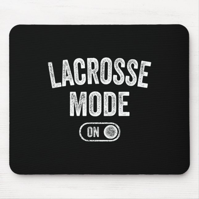 Lacrosse Mode On Funny Lax Player Gift Coach Instr Mouse Pad (Front)