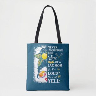 Lacrosse Mom The Love Of Lax Mom How Loud She Tote Bag