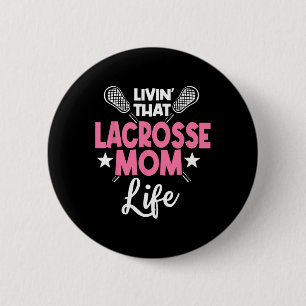 Lacrosse Mum Player Team Sport Mummy Mother's Day 6 Cm Round Badge