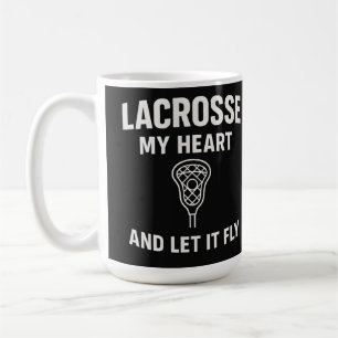 Lacrosse My Heart and Let It Fly   Inspirational L Coffee Mug