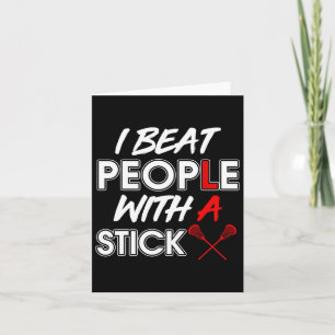 Lacrosse Player Funny Tee Lax I Beat People With A Card