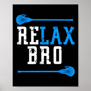 Lacrosse Player Men Boys Lax Gift Relax Bro Poster