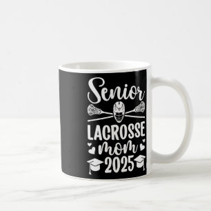 Lacrosse Senior Mum 2025 Lacrosse Player Senior Mo Coffee Mug