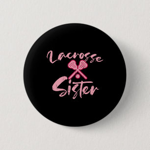 Lacrosse Sister Cute Family Matching Lax Fan Girls 6 Cm Round Badge