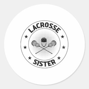 Lacrosse Sister - Lacrosse Player Sister Lacrosse  Classic Round Sticker