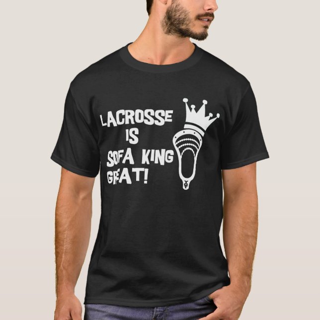 Lacrosse SofaKing Great Dark T-Shirt (Front)