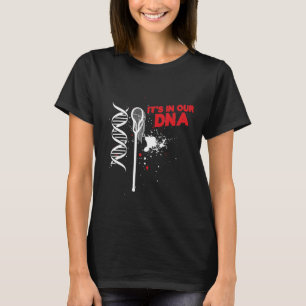 Lacrosse Stick In Our Dna Lax Player Coach Team At T-Shirt