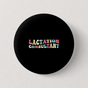 Lactation Consultant Breastfeeding Support Awarene 6 Cm Round Badge